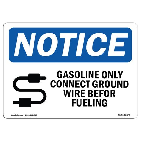 SIGNMISSION OSHA Notice Sign, 18" H, 24" W, Aluminum, Gasoline Only Connect Ground Sign With Symbol, Landscape OS-NS-A-1824-L-13072